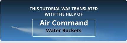 Air Command Water Rockets THIS TUTORIAL WAS TRANSLATEDWITH THE HELP OF