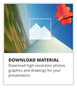 DOWNLOAD MATERIAL Download high-resolution photos, graphics and drawings for your presentation.