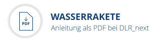 WASSERRAKETE           Anleitung als PDF bei DLR_next  PDF