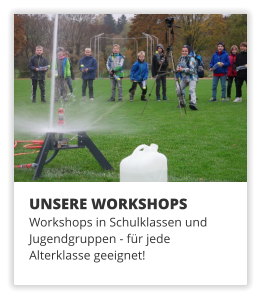 UNSERE WORKSHOPS Workshops in Schulklassen und Jugendgruppen - fr jede  Alterklasse geeignet!