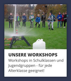 UNSERE WORKSHOPS Workshops in Schulklassen und Jugendgruppen - fr jede  Alterklasse geeignet!